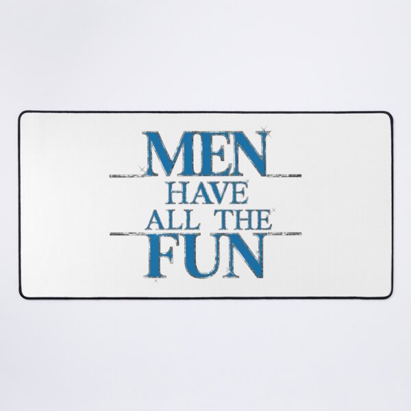 Item preview, Men have All the Fun Gifts for Men for Guys Night Out designed and sold by gyrate.