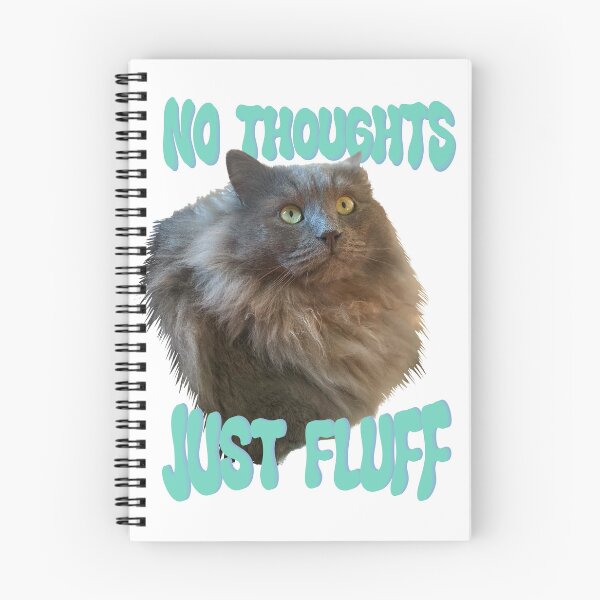 Item preview, No thoughts, just fluff designed and sold by TicaCreations.