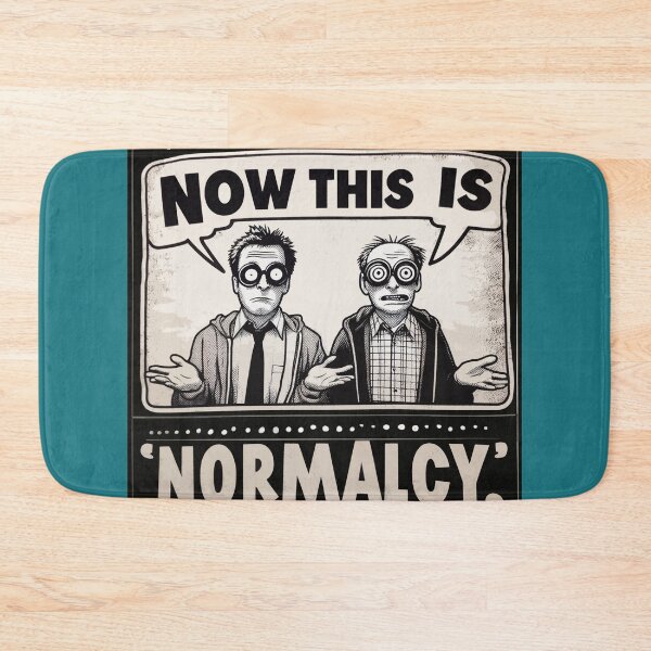 Item preview, "Normalcy Redefined" designed and sold by jardraz.