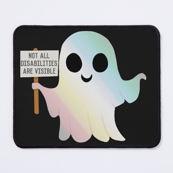 Item preview, Not all disabilities are visible ghost designed and sold by Becky-Marie.