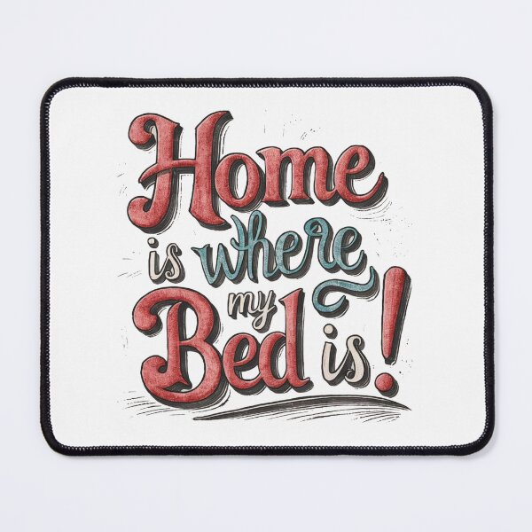 Item preview, Home is where my bed is! No.2 designed and sold by Gentle40Winks.