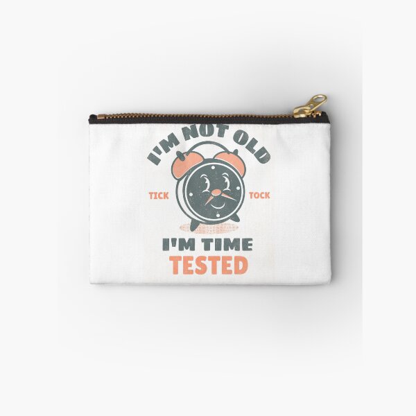 Item preview, I'm Not Old I'm Time Tested designed and sold by Sidetrackshirts.