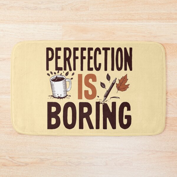 Item preview, Perfection is boring designed and sold by Mrwolf-designs.