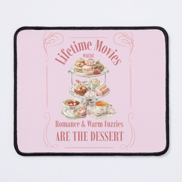 Item preview, Lifetime Movies where romance and warm fuzzies are the dessert designed and sold by CalliesTees.