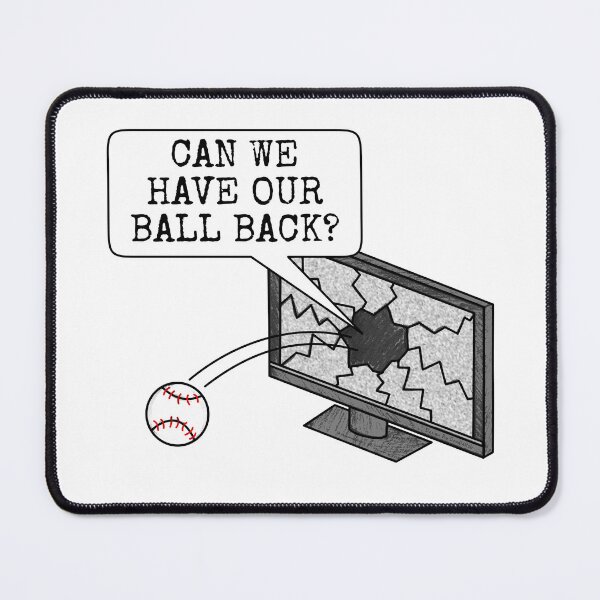 Item preview, Can We Have Our Ball Back? Baseball Funny designed and sold by doodlerob.