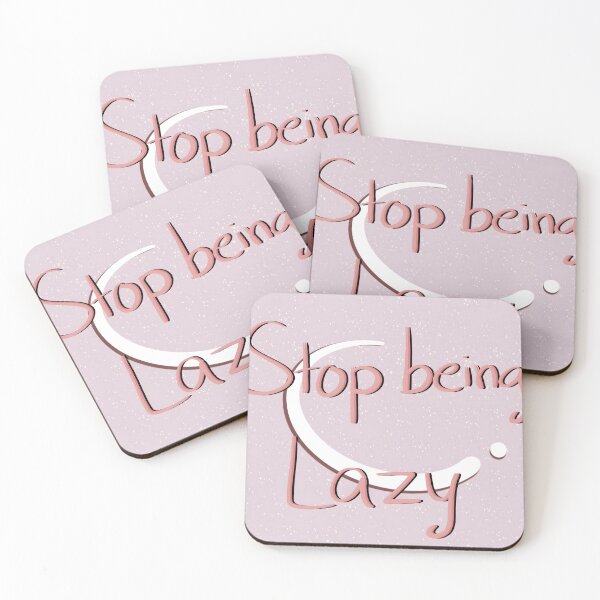 Item preview, Stop being Lazy designed and sold by Fayelalala.