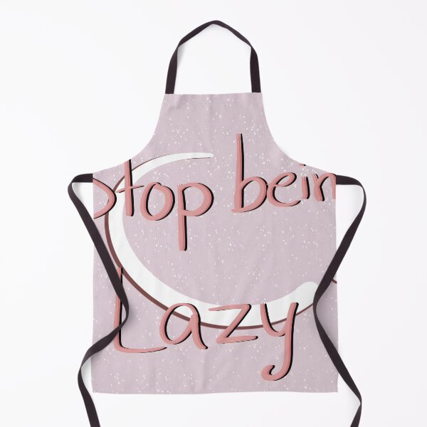 Item preview, Stop being Lazy designed and sold by Fayelalala.