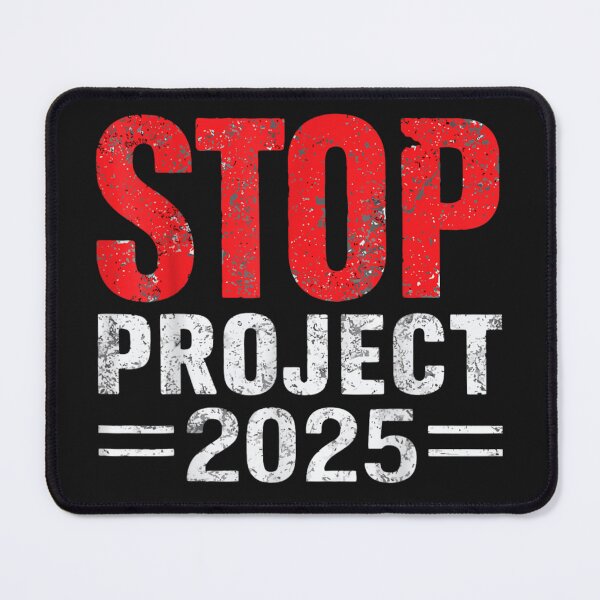 Item preview, Stop Project 2025 designed and sold by Adrian Kane.