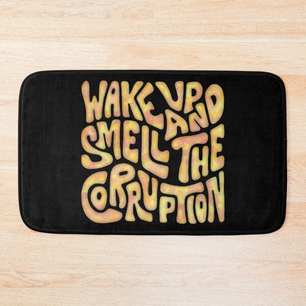 Item preview, Wake Up And Smell The Corruption Word Art designed and sold by Unhinged Heather.