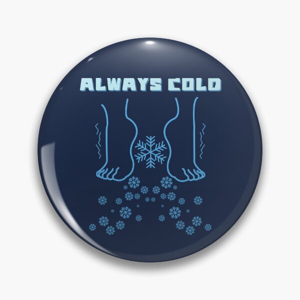 Item preview, Always Cold Funny Girly Thing designed and sold by KateLeap.