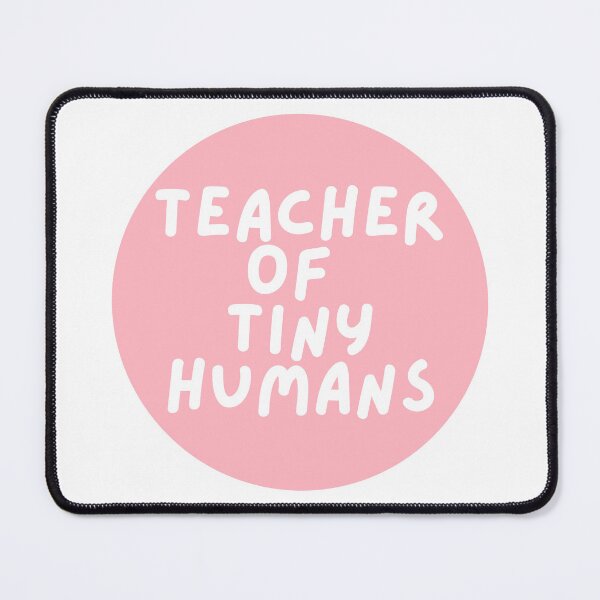 Item preview, Teacher Of Tiny Humans  designed and sold by CharmStudio.