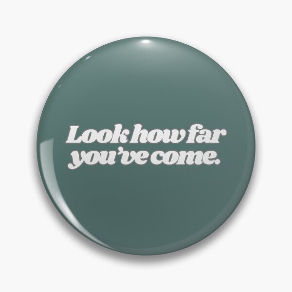 Item preview, "Look How Far You've Come" Artwork designed and sold by muchratherwrite.