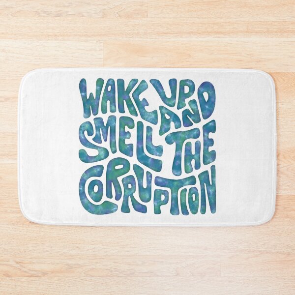 Item preview, Wake Up And Smell The Corruption Word Art designed and sold by Unhinged Heather.