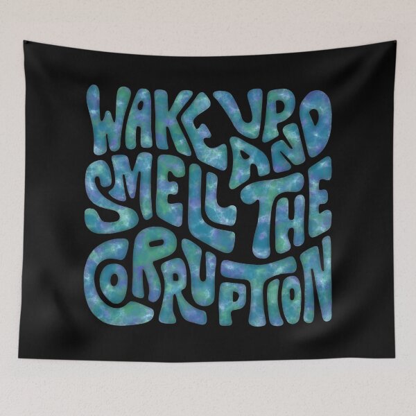 Item preview, Wake Up And Smell The Corruption Word Art designed and sold by Unhinged Heather.
