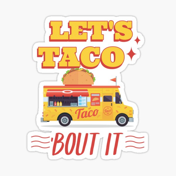 Item preview, Let's Taco 'Bout It designed and sold by Sidetrackshirts.
