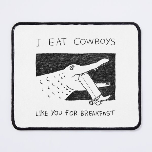 Item preview, I Eat Cowboys Like You For Breakfast designed and sold by AnyoneCanYeehaw.