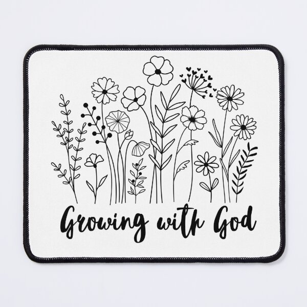 Item preview, Growing With God ,Men's Bible Verse ,Women's Christian Gospel Quotes, Inspirational Christian Woman Design designed and sold by mattlee20.