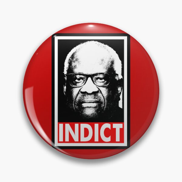 Item preview, Indict Clarence Thomas - Criminal designed and sold by Thelittlelord.