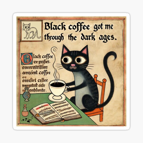 Item preview, Black Cat, Dark Ages + Coffee designed and sold by Rebalancer.