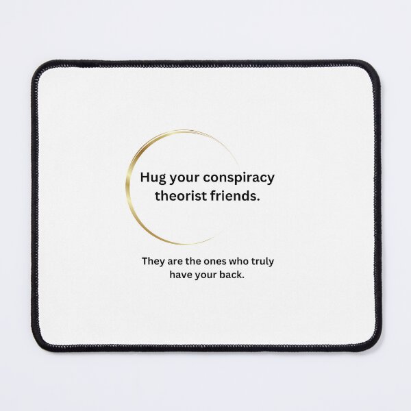Item preview, Conspiracy theorist friends designed and sold by balsano.