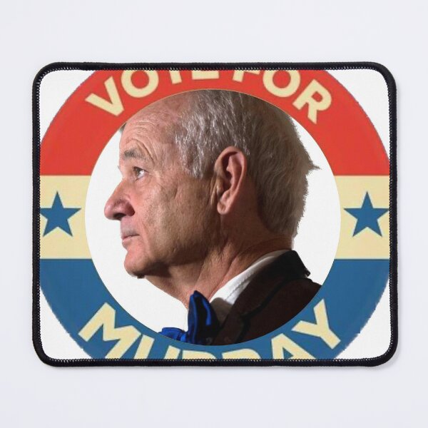 Item preview, Bill Murray for President designed and sold by ryanmpete.