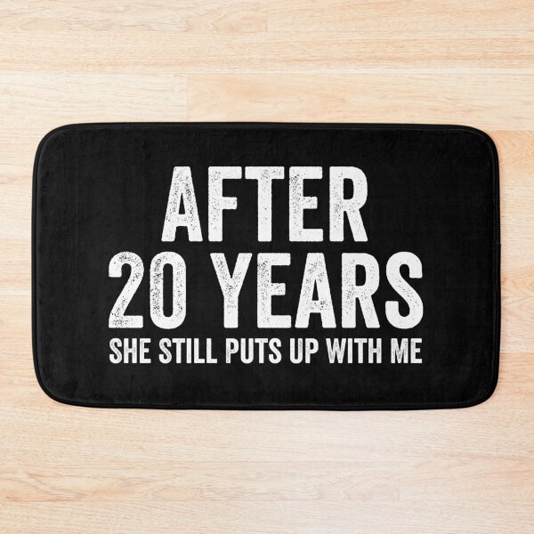 Item preview, After 20 Years She Still Puts Up With Me designed and sold by kevzadevinca.