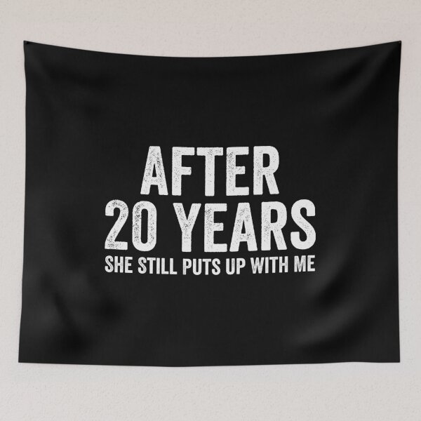 Item preview, After 20 Years She Still Puts Up With Me designed and sold by kevzadevinca.