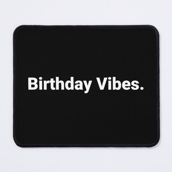 Item preview, Birthday Vibes. designed and sold by Text-based T-Shirts and Gifts.