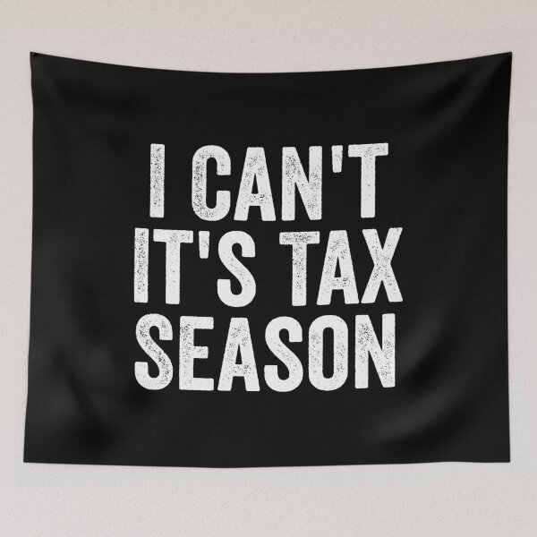 Item preview, I Can't It's Tax Season designed and sold by kevzadevinca.
