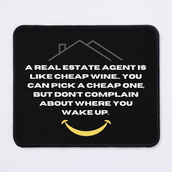 Item preview, A Real Estate Agent is like cheap wine... designed and sold by BlackRockAL001.