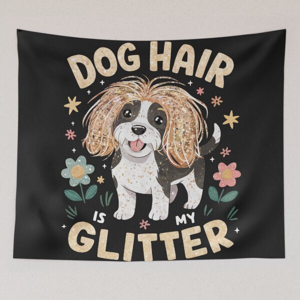 Item preview, Dog Hair is my Glitter designed and sold by TrendFusionDsgn.