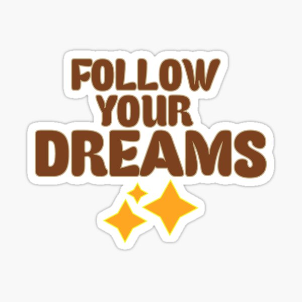 Item preview, Follow your dreams designed and sold by YChangShop.