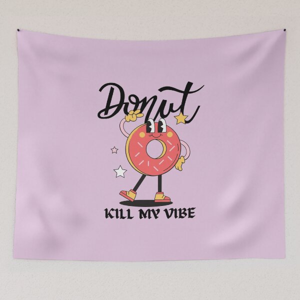 Item preview, Donut kill my vibe designed and sold by Peerless-Prime.