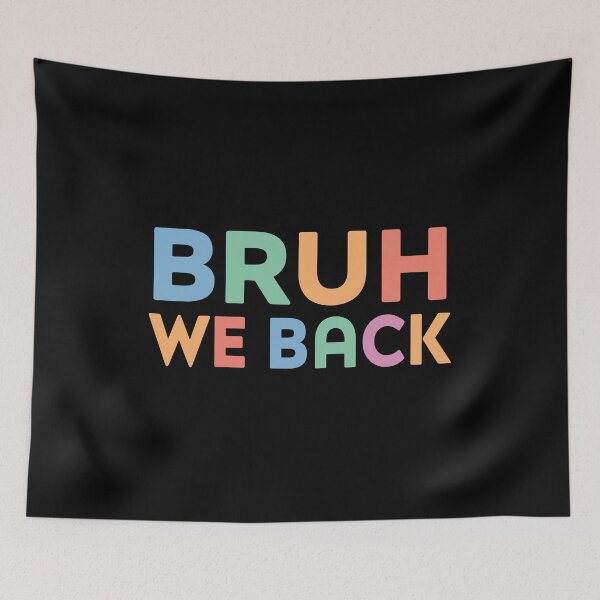 Item preview, Bruh We Back designed and sold by Gravy-tee07.