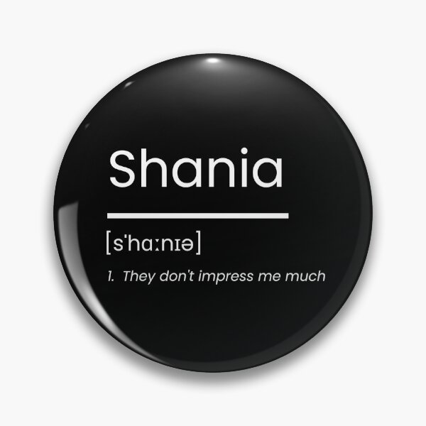 Item preview, Offensive Nicknames - "Shania - They don't impress me much." designed and sold by NOXQSZ.