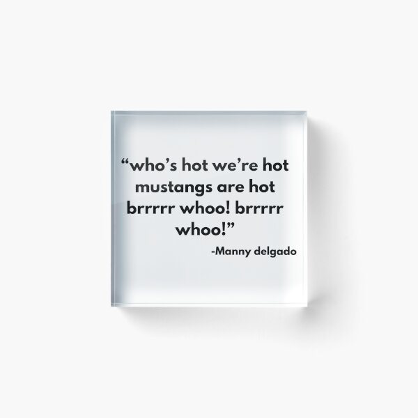 Item preview, Who's Hot We're Hot Mustangs Are Hot Brrrrr Whoo! Brrrrr Whoo!:Manny Delgado Modern Family designed and sold by somethingcoo1-.