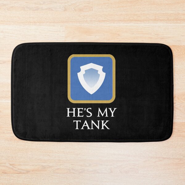 Item preview, He's my Tank - For your special girl in your MMORPG game designed and sold by Japatonic Shop.