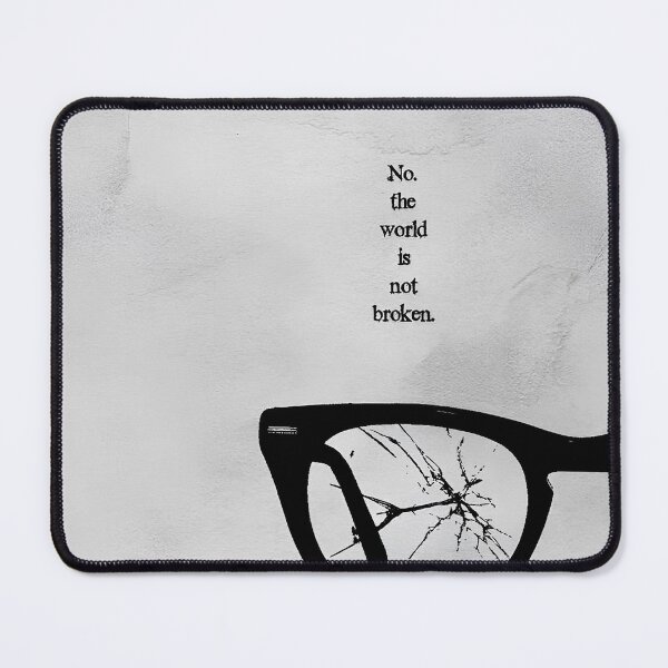 Item preview, no the world is not broken designed and sold by SixtyOneDesign.