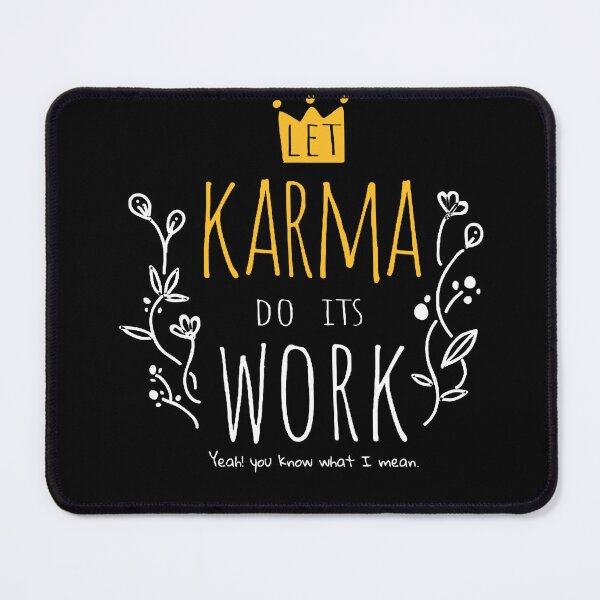 Item preview, Let Karma Do Its Work designed and sold by Jackson-Will.