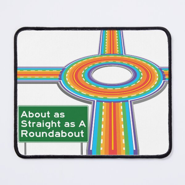Item preview, As Straight as A Roundabout! designed and sold by imlying.