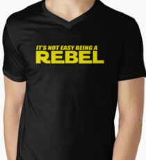 It's Not Easy Being A Rebel Men's V-Neck T-Shirt