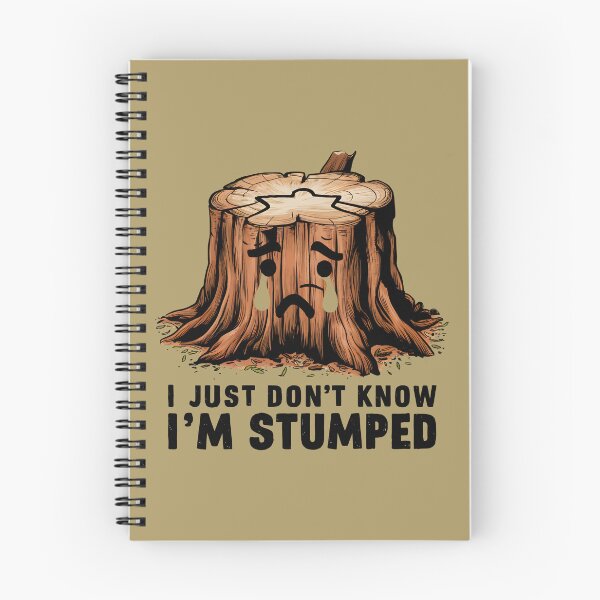Item preview, I JUST DON'T KNOW I'M STUMPED designed and sold by debeteez.