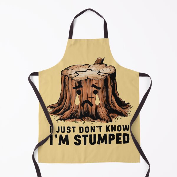 Item preview, I JUST DON'T KNOW I'M STUMPED designed and sold by debeteez.
