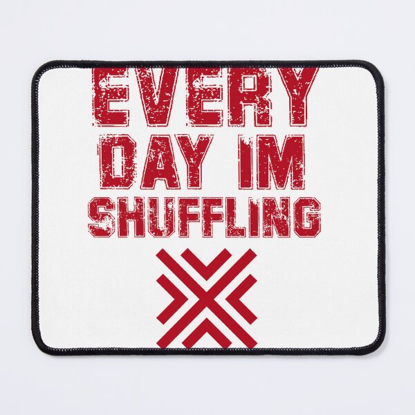 Item preview, Everyday I'm Shuffling designed and sold by Mahmoud Salah.