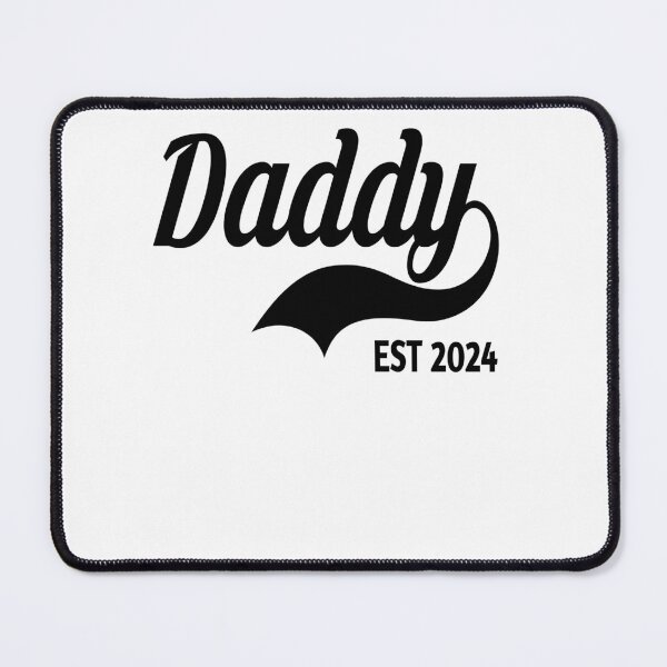 Item preview, daddy EST 2024 designed and sold by MKshoper.