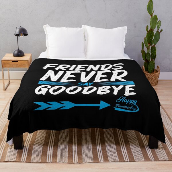 Item preview, World Friendship Day: Friends Never Say Goodbye Our Exclusive T-Shirts designed and sold by Techflare.