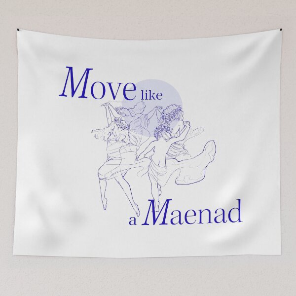 Item preview, Move like a Maenad designed and sold by ClassicsForPlebs.