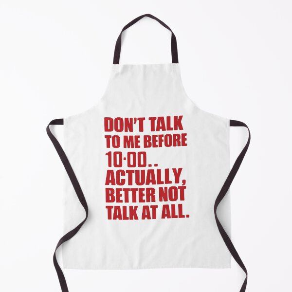 Item preview, Don't Talk to Me Before 10... Actually, Better Not Talk at All - Humorous Typographic Design designed and sold by MegaKicia.