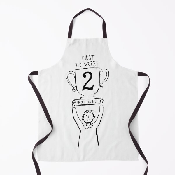 Item preview, First The Worst, Second The Best designed and sold by FanaticB.