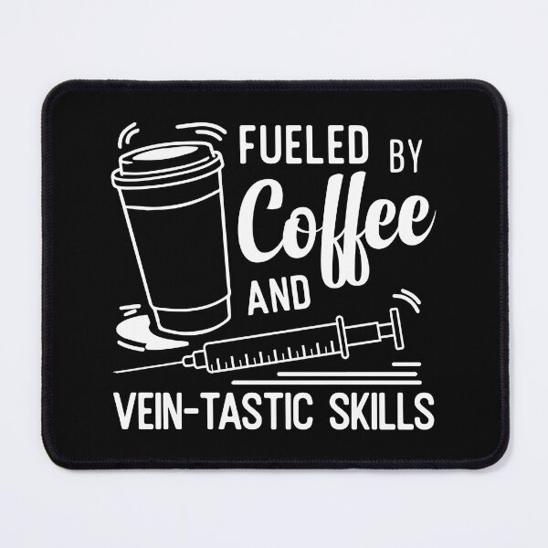 Item preview, Fueled by Coffee and Vein-tastic skills Funny Phlebotomist Nurse designed and sold by Designer-Girl.